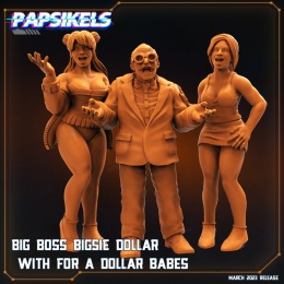 BIG BOSS BIGSIE DOLLAR WITH FOR A DOLLAR BABES